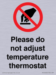 Please do not adjust temperature thermostat